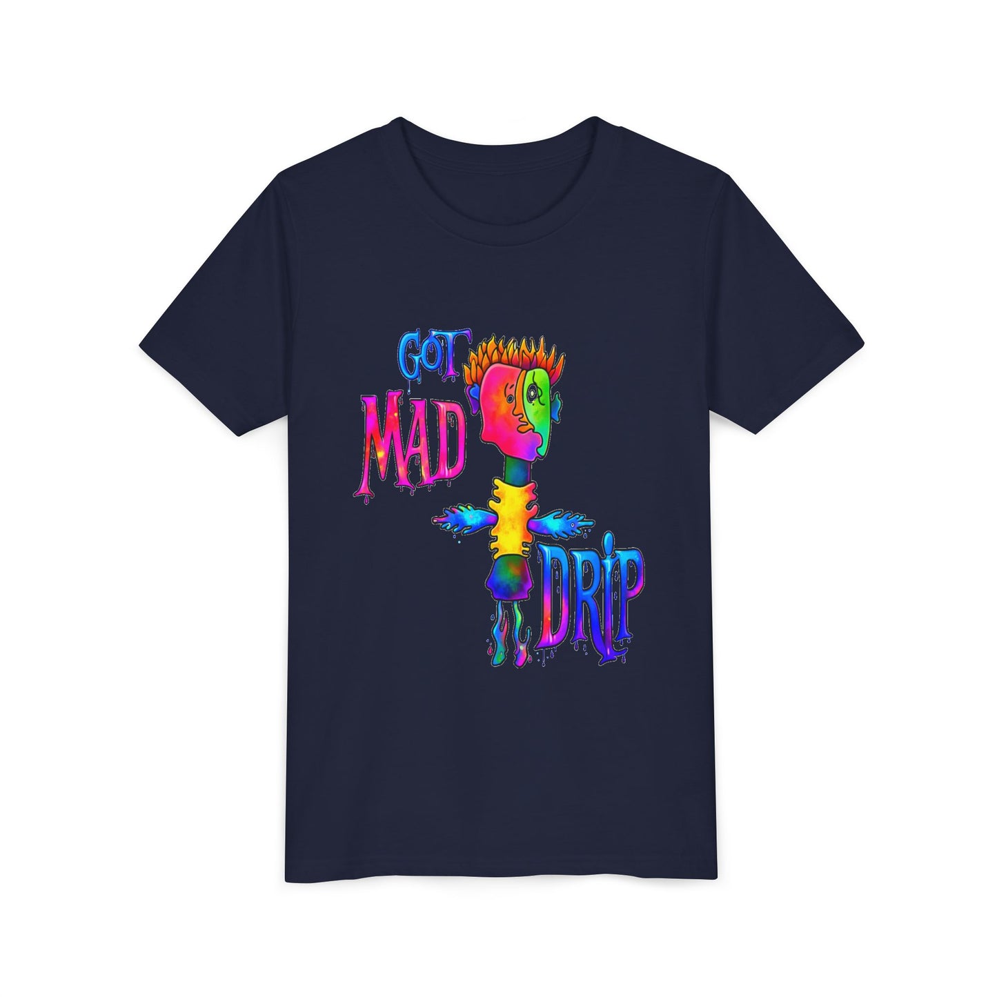 GOT MAD DRIP
