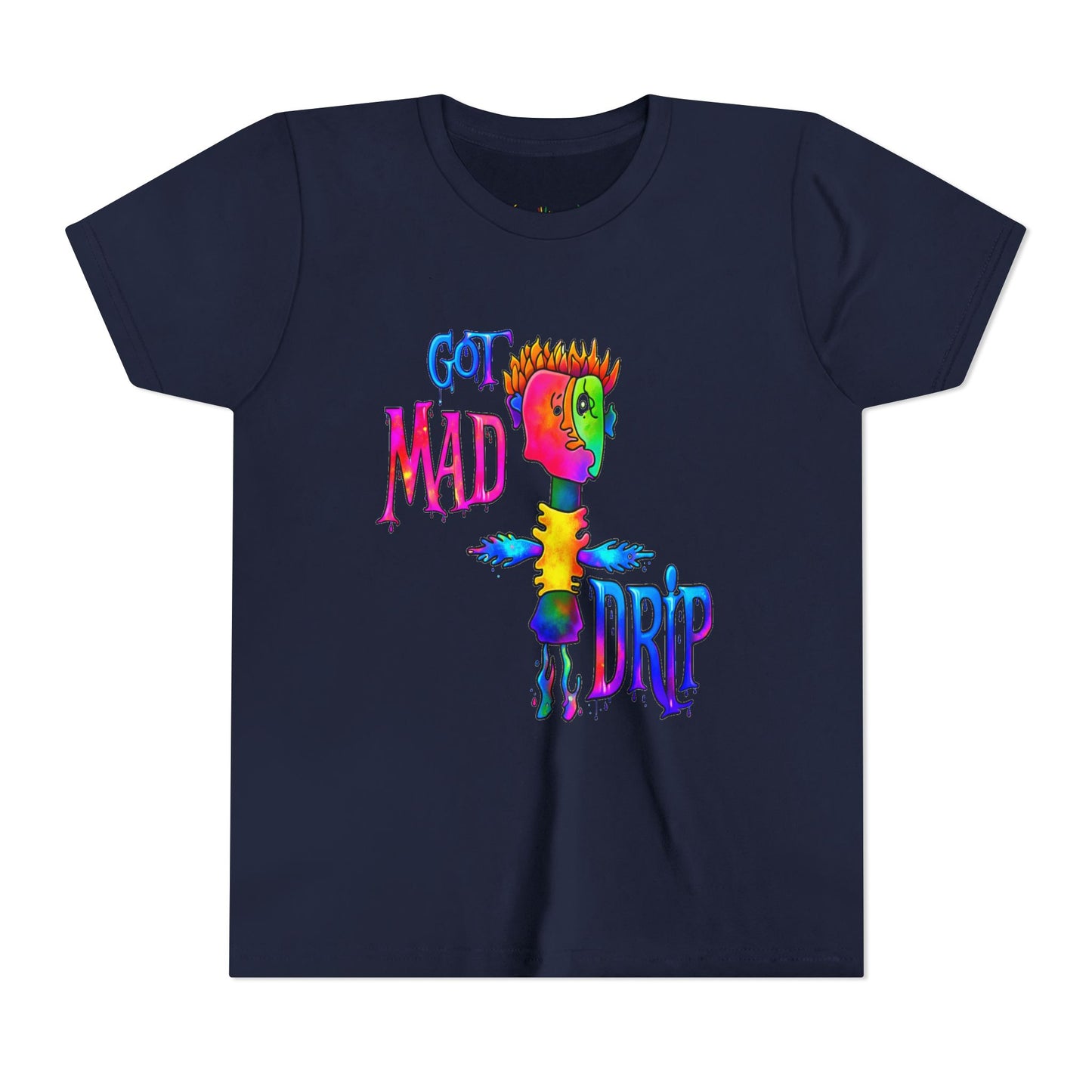 GOT MAD DRIP
